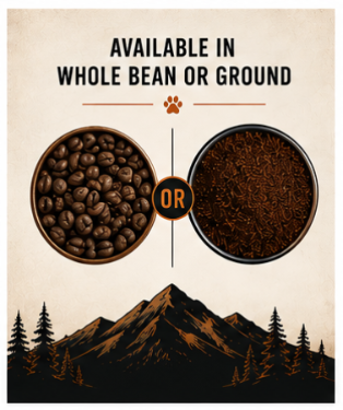 Promotional graphic for coffee showing the text 'AVAILABLE IN WHOLE BEAN OR GROUND' above two bowls: one filled with whole coffee beans and one filled with ground coffee. A mountain and pine tree illustration appears along the bottom on a beige textured background.